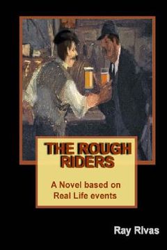 portada The Rough Riders: A Novel based on Real Life Events (en Inglés)