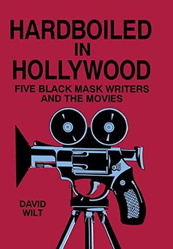 portada Hardboiled in Hollywood: Five Black Mask Writers and the Movies 