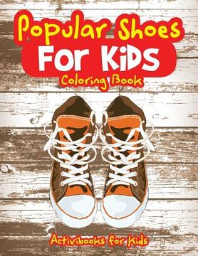 portada Popular Shoes For Kids Coloring Book (en Inglés)