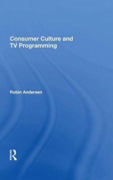 portada Consumer Culture and tv Programming 