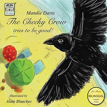 portada الغراب المشاكس يحاول تغيير سلوكه: The Cheeky Crow Tries to be Good! (3) (in Arabic)