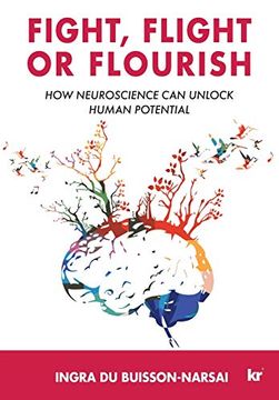 portada Fight, Flight or Flourish: How Neuroscience can Unlock Human Potential (in English)
