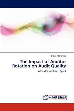 portada the impact of auditor rotation on audit quality (en Inglés)