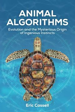portada Animal Algorithms: Evolution and the Mysterious Origin of Ingenious Instincts (en Inglés)