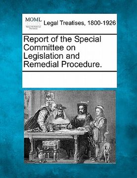 portada report of the special committee on legislation and remedial procedure.