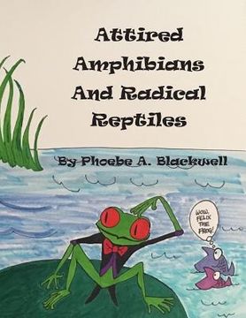 portada Attired Amphibians and Radical Reptiles