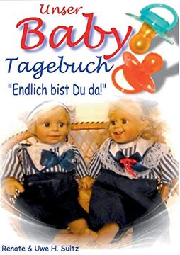 portada Unser Baby-Tagebuch Endlich Bist du da! (en Alemán)