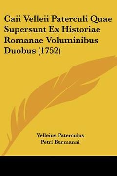 portada caii velleii paterculi quae supersunt ex historiae romanae voluminibus duobus (1752)