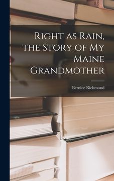 portada Right as Rain, the Story of My Maine Grandmother (in English)
