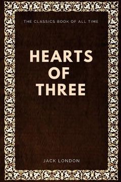 portada Jack London - Hearts of Three (en Inglés)