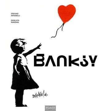 portada Banksy - die Kunst der Straße im Großen Bildband: Eine Einzigartige Timeline Seiner Werke (en Alemán)