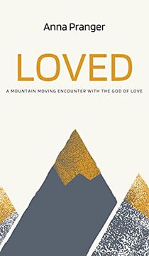 portada Loved: A Mountain-Moving Encounter With the god of Love (in English)
