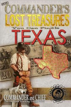 portada More Commander's Lost Treasures You Can Find In Texas: Follow the Clues and Find Your Fortunes! (en Inglés)