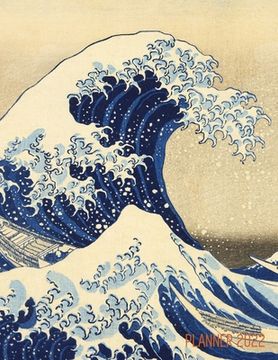 portada The Great Wave Planner 2022: Katsushika Hokusai Painting Artistic Year Agenda: for Appointments or Work 