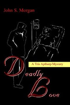 portada deadly love: a tris apthorp mystery (en Inglés)