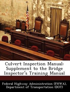 portada culvert inspection manual: supplement to the bridge inspector's training manual (en Inglés)