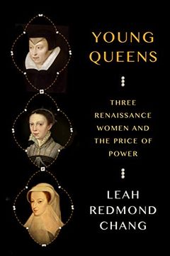 portada Young Queens: Three Renaissance Women and the Price of Power (en Inglés)