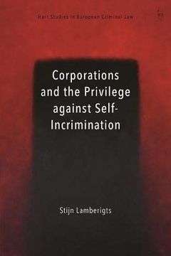 portada Corporations and the Privilege Against Self-Incrimination (Hart Studies in European Criminal Law) (en Inglés)