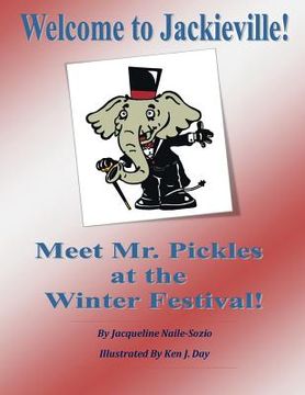 portada Welcome to Jackieville!: Meet Mr. Pickles at the Winter Festival (en Inglés)