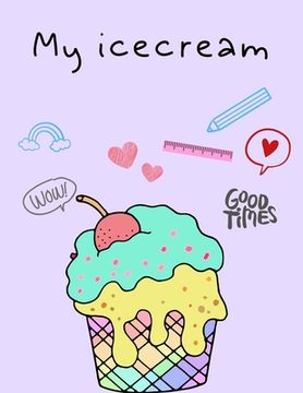 portada My ice cream: A perfect ice cream activity book for kids ages 4-8 -(A-Z ) Handwriting & Number Tracing & The maze game & Coloring pa (en Inglés)
