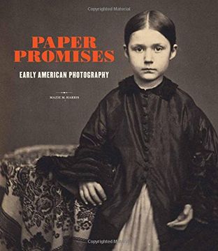 portada Paper Promises: Early American Photography (en Inglés)