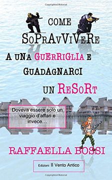 portada Come sopravvivere a una guerriglia e guadagnarci un resort. Doveva essere solo un viaggio d'affari e invece...: Volume 2 (L'Avventuriera)