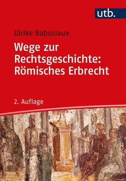 portada Wege zur Rechtsgeschichte: Römisches Erbrecht (en Alemán)