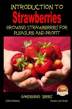 portada Introduction to Strawberries - Growing Strawberries for Pleasure and Profit (in English)