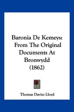 portada baronia de kemeys: from the original documents at bronwydd (1862) (en Inglés)