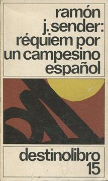 Libro REQUIEM POR UN CAMPESINO ESPAÑOL. De SENDER, Ramon J. - Buscalibre