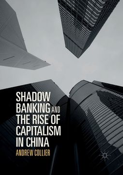 portada Shadow Banking and the Rise of Capitalism in China 