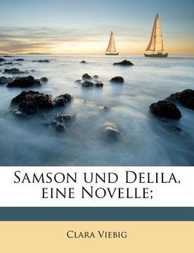 portada Samson Und Delila, Eine Novelle; (en Alemán)