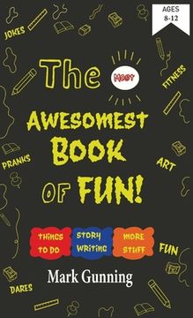 portada The Most Awesomest Book of Fun! (en Inglés)