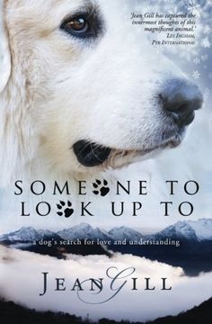 portada Someone To Look Up To: a dog's search for love and understanding