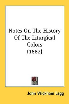 portada notes on the history of the liturgical colors (1882)