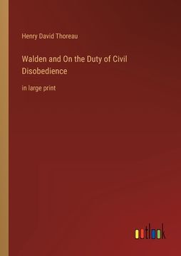 portada Walden and On the Duty of Civil Disobedience: in large print (en Inglés)