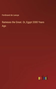 portada Rameses the Great. Or, Egypt 3300 Years ago (en Inglés)