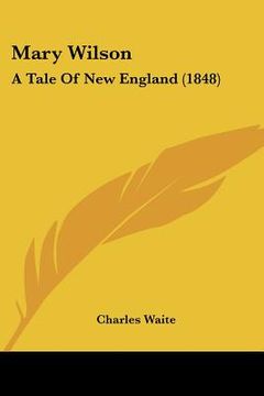 portada mary wilson: a tale of new england (1848) (in English)