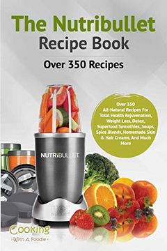 portada The Nutribullet Recipe Book: Volume 1 (Nutribullet Recipe Book Series) (en Inglés)