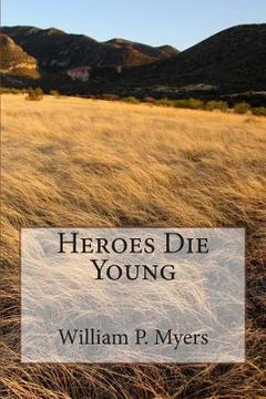 portada Heroes Die Young (en Inglés)