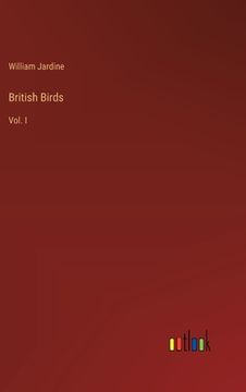 portada British Birds: Vol. I