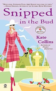 portada Snipped in the bud (Flower Shop Mysteries (Paperback)) 
