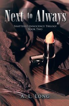 portada Next to Always: Shattered Innocence Trilogy Book Two (en Inglés)