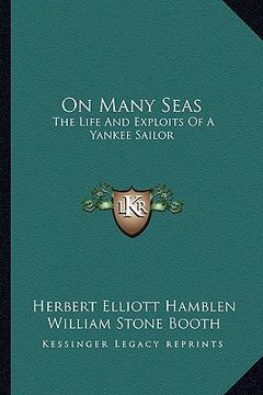 portada on many seas: the life and exploits of a yankee sailor (en Inglés)