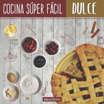 portada Cocina Súper Fácil: dulce (in Spanish)