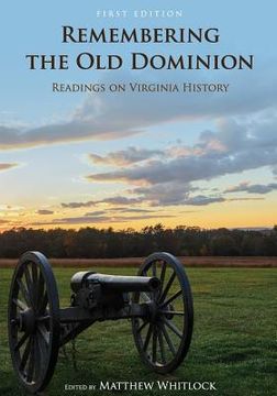 portada Remembering the Old Dominion: Readings on Virginia History (en Inglés)