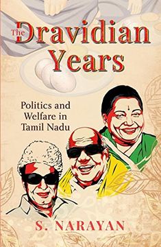 portada The Dravidian Years: Politics and Welfare in Tamil Nadu (en Inglés)