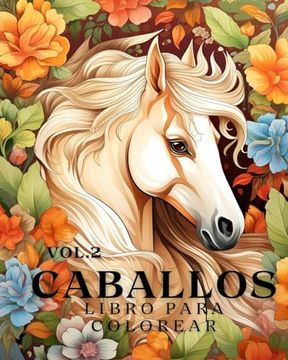 portada Libro para colorear de caballos vol.2: 50 hermosos retratos de caballos, relájate y encuentra tus verdaderos colores