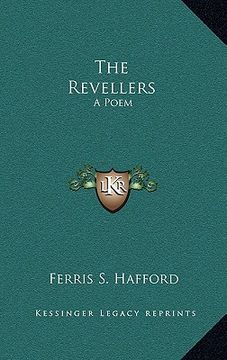 portada the revellers the revellers: a poem a poem (en Inglés)