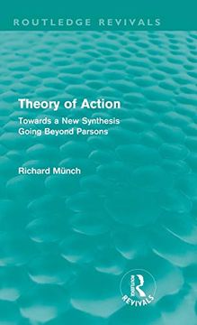 portada Theory of Action (Routledge Revivals): Towards a new Synthesis Going Beyond Parsons (en Inglés)